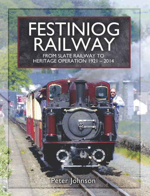 Festiniog Railway: A View From The Past (Narrow Gauge Railways Ser.)