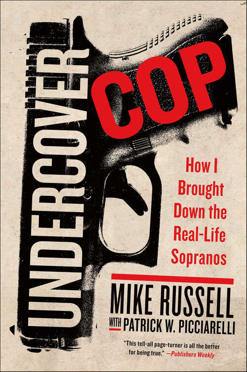 Book cover of Undercover Cop: How I Brought Down the Real-Life Sopranos