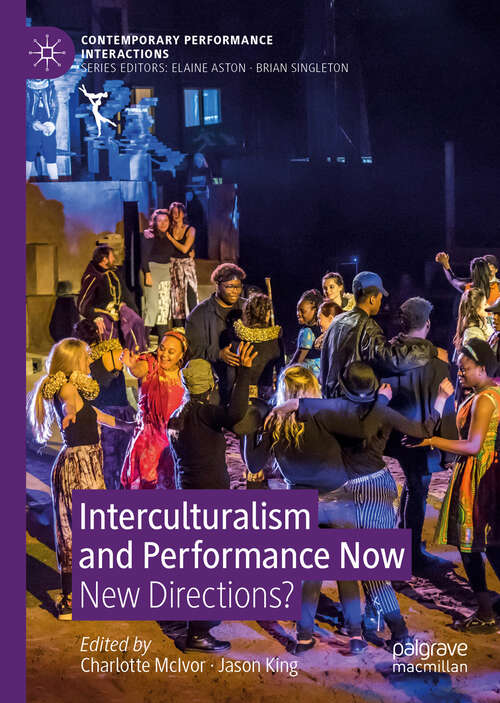 Book cover of Interculturalism and Performance Now: New Directions? (1st ed. 2019) (Contemporary Performance Interactions )