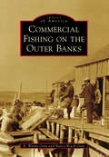 Commercial Fishing on the Outer Banks (Images of America)