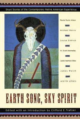 Earth Song, Sky Spirit: Short Stories of the Contemporary Native American Experience, 1st Edition