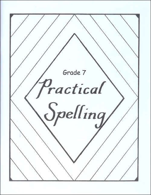 Book cover of Practical Spelling Grade 7, Revised Edition