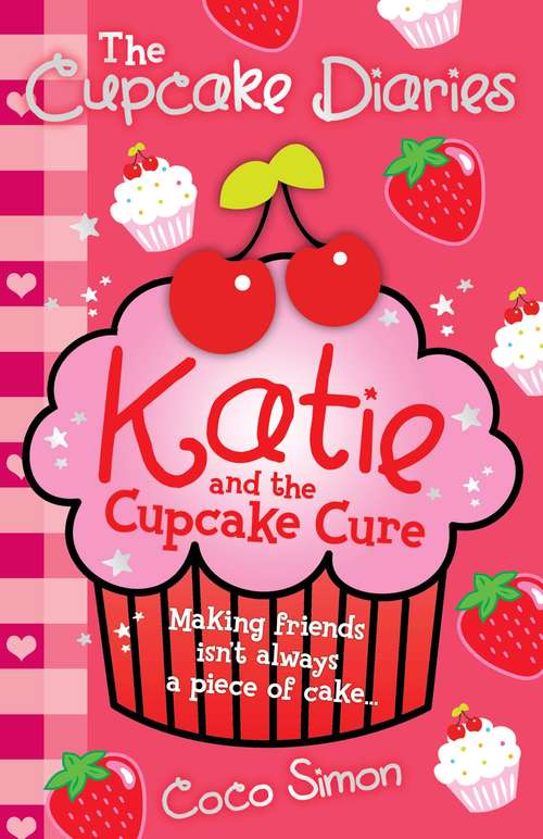 Book cover of The Cupcake Diaries: Katie and the Cupcake Cure