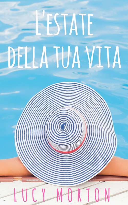 Book cover of L'estate della tua vita