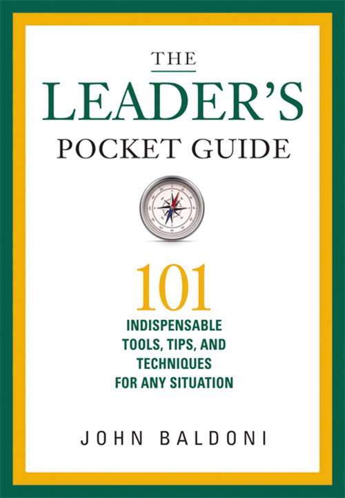 Book cover of The Leader's Pocket Guide: 101 Indispensable Tools, Tips, and Techniques for any Situation