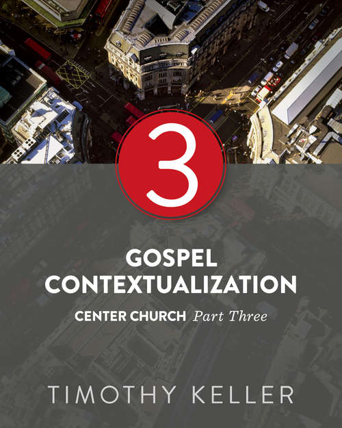 Gospel Contextualization: Part Three