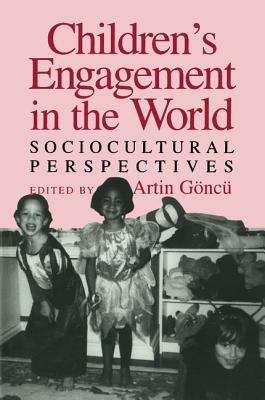 Book cover of Children's Engagement in the World: Sociocultural Perspectives