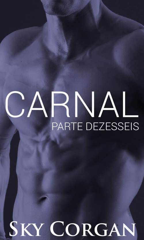Book cover of Carnal: Parte Dezesseis
