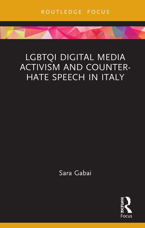 LGBTQI Digital Media Activism and Counter-Hate Speech in Italy (Focus on Global Gender and Sexuality)