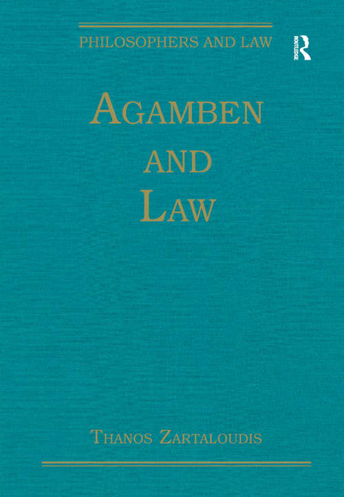 Book cover of Agamben and Law: Power, Law And The Uses Of Criticism (Philosophers And Law Ser.)