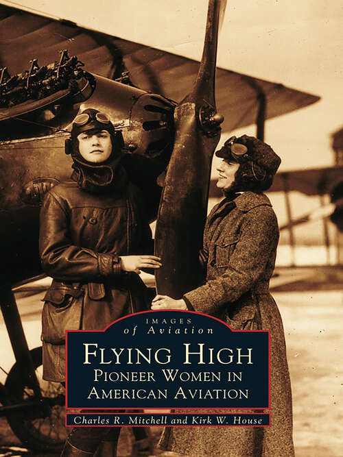 Book cover of Flying High: Pioneer Women in American Aviation