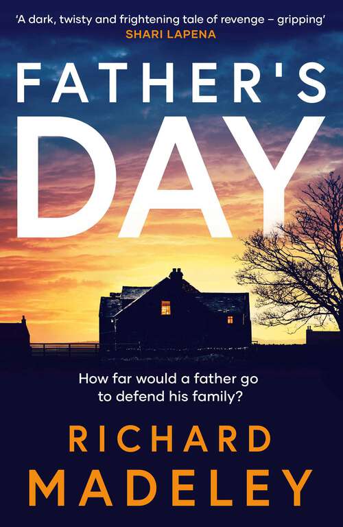 Book cover of Father's Day: The gripping new revenge thriller from the Sunday Times bestselling author