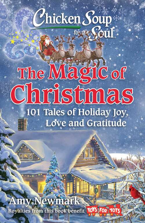 Book cover of Chicken Soup for the Soul: 101 Tales of Holiday Joy, Love, and Gratitude