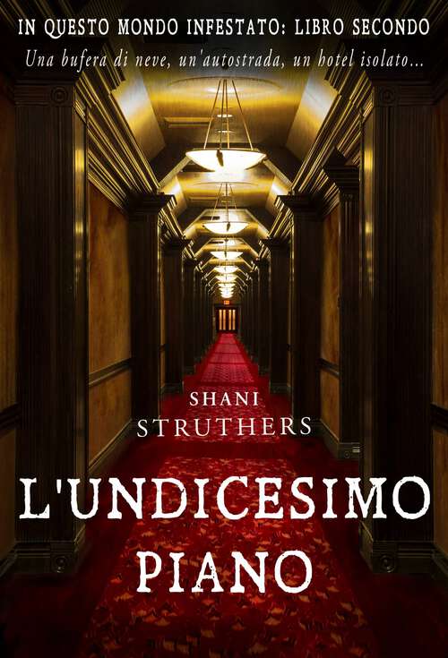 Book cover of L'undicesimo piano: In questo mondo infestato. Libro Secondo. (In questo mondo infestato #1)