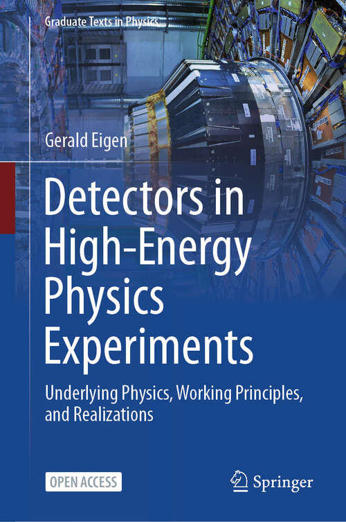 Book cover of Detectors in High-Energy Physics Experiments: Underlying Physics, Working Principles, and Realizations (Graduate Texts in Physics)
