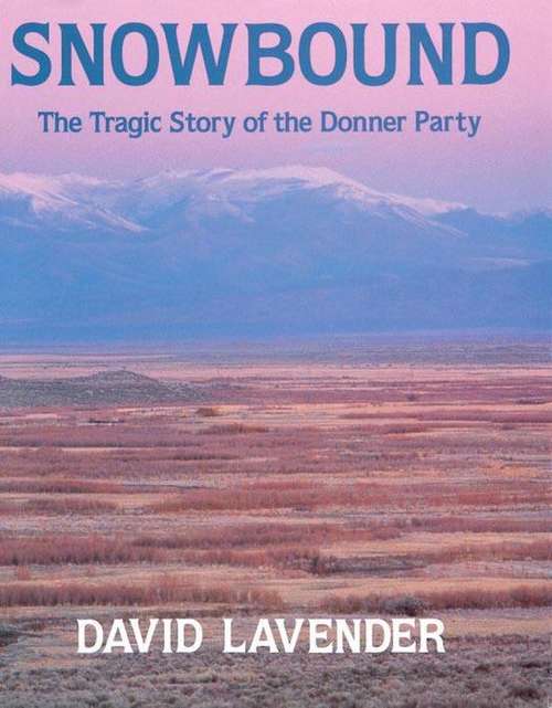 Book cover of Snowbound: The Tragic Story of the Donner Party