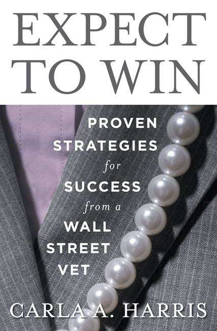 Book cover of Expect to Win: Proven Strategies for Success from a Wall Street Vet