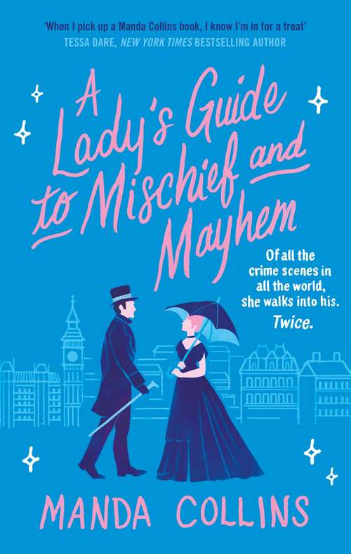 Book cover of A Lady's Guide to Mischief and Mayhem: a fun and flirty historical romcom, perfect for fans of Enola Holmes! (A Lady's Guide)