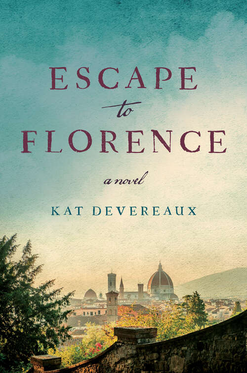 Book cover of Escape to Florence: A Novel