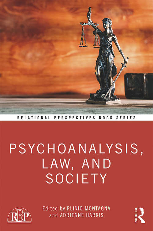 Psychoanalysis, Law, and Society (Relational Perspectives Book Series)