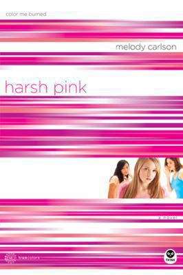Book cover of Harsh Pink: Color Me Burned (TrueColors #12)