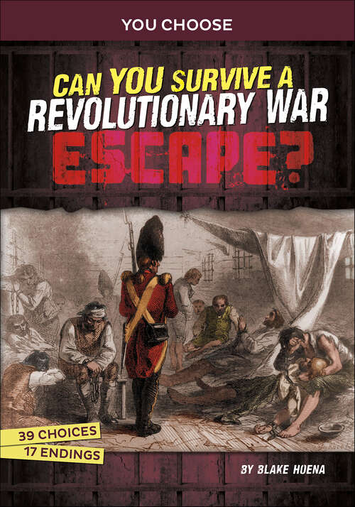 Book cover of Can You Survive a Revolutionary War Escape? (You Choose)