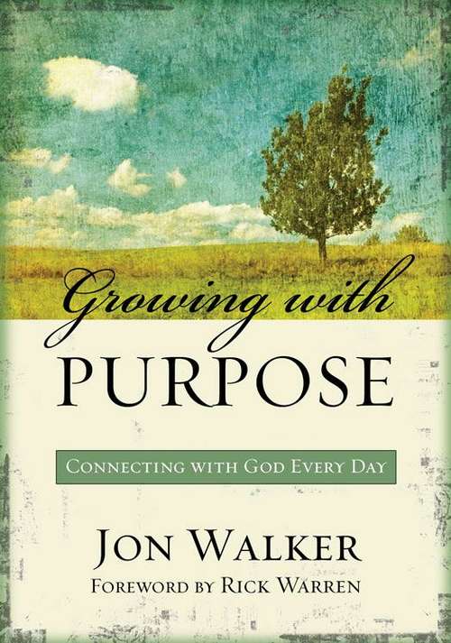 Book cover of Growing with Purpose: Connecting with God Every Day