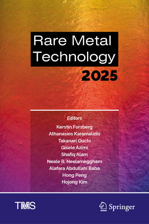 Book cover of Rare Metal Technology 2025 (The Minerals, Metals & Materials Series)