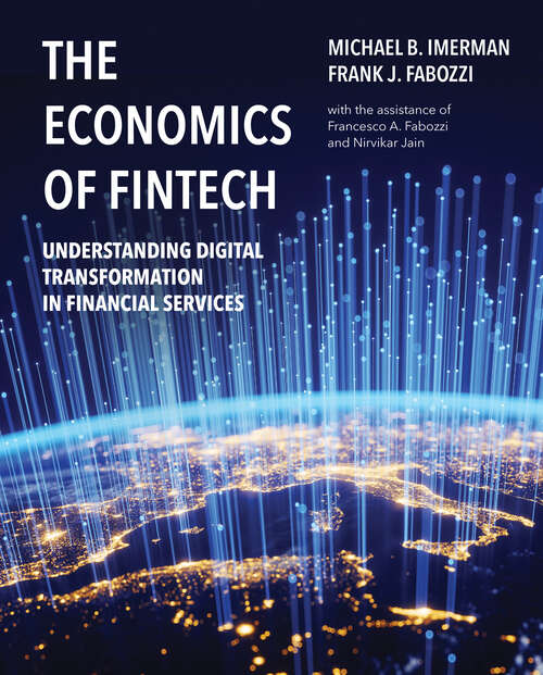 Book cover of The Economics of FinTech: Understanding Digital Transformation in Financial Services
