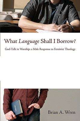 Book cover of What Language Shall I Borrow?: A Male Response to Feminist Theology