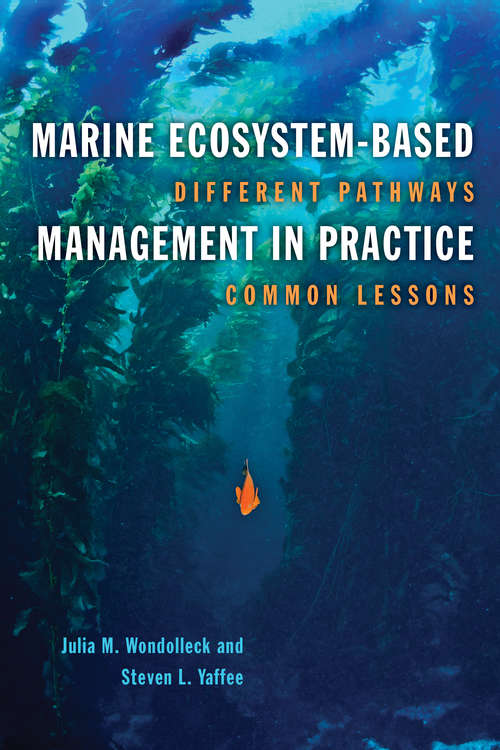 Marine Ecosystem-Based Management in Practice: Different Pathways, Common Lessons