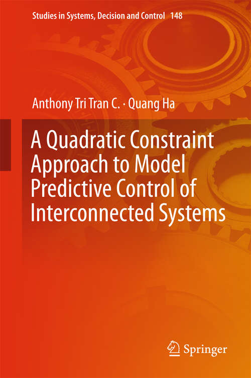 A Quadratic Constraint Approach to Model Predictive Control of Interconnected Systems (Studies In Systems, Decision And Control  #148)