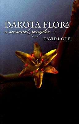 Book cover of Dakota Flora: A Seasonal Sampler