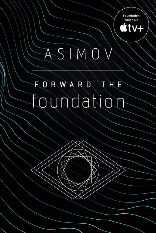 Book cover of Forward the Foundation (Foundation Series #2)