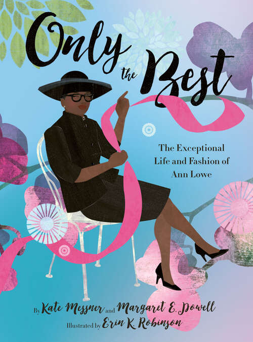 Book cover of Only the Best: The Exceptional Life and Fashion of Ann Lowe