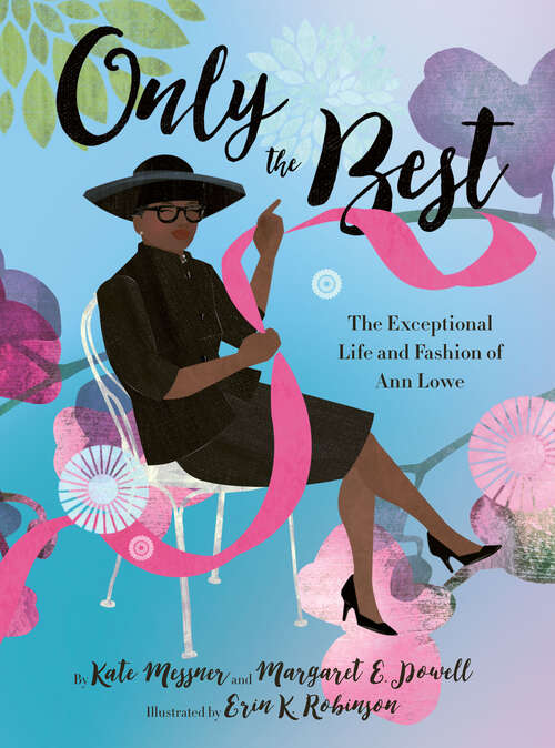Book cover of Only the Best: The Exceptional Life and Fashion of Ann Lowe
