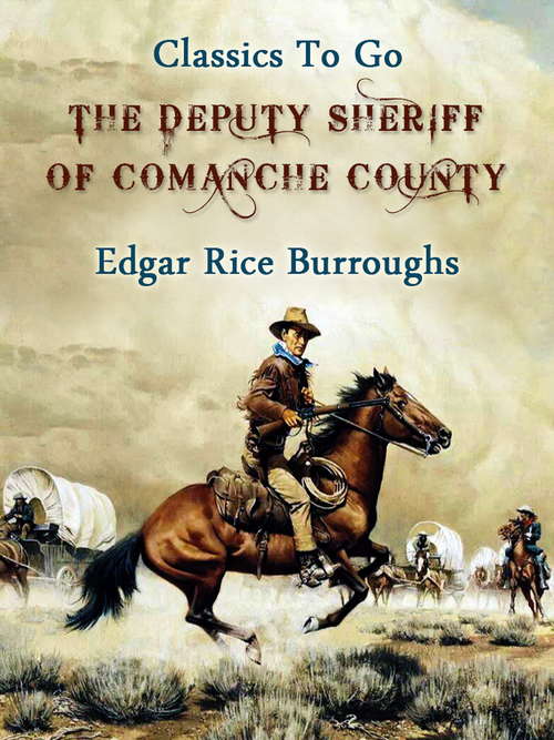 Book cover of The Deputy Sheriff of Comanche County