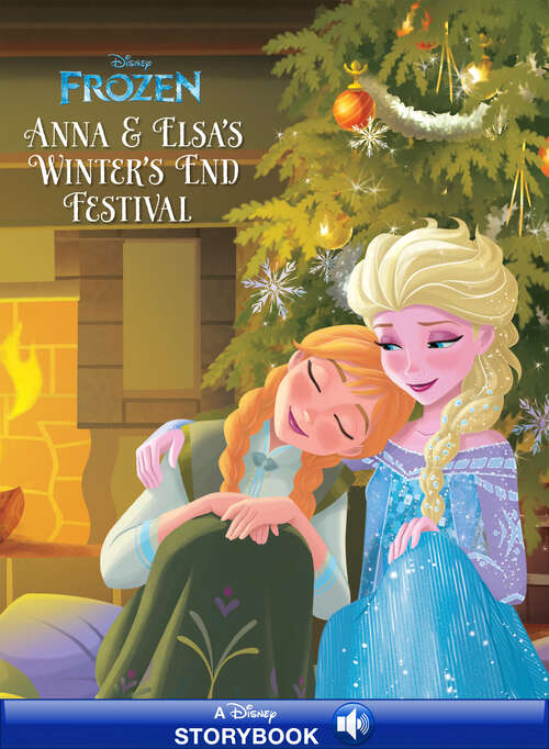 Book cover of Frozen: Anna & Elsa's Winter's End Festival