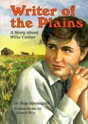 Book cover of Writer of the Plains: A Story about Willa Cather