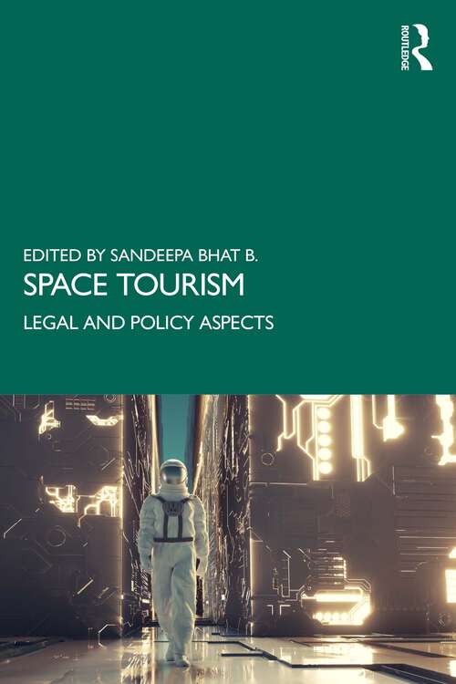 Book cover of Space Tourism: Legal and Policy Aspects
