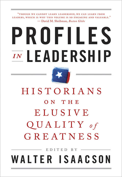 Book cover of Profiles in Leadership: Historians on the Elusive Quality of Greatness