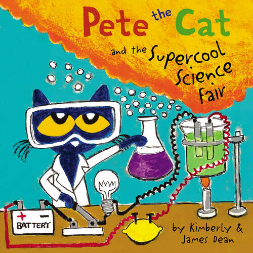 Book cover of Pete the Cat and the Supercool Science Fair (Pete the Cat)