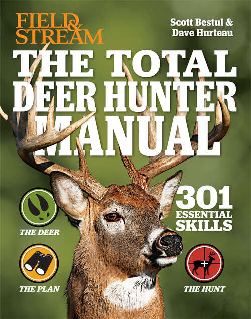 Book cover of The Total Deer Hunter Manual: 301 Essential Skills (Field & Stream)