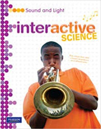 Interactive Science: Sound and Light
