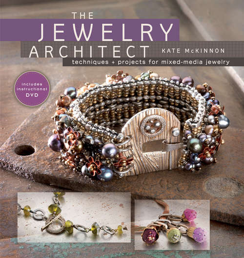Book cover of The Jewelry Architect: Techniques and Projects for Mixed-Media Jewelry