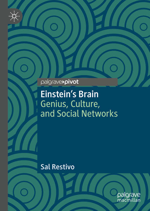 Book cover of Einstein’s Brain: Genius, Culture, and Social Networks (1st ed. 2020)