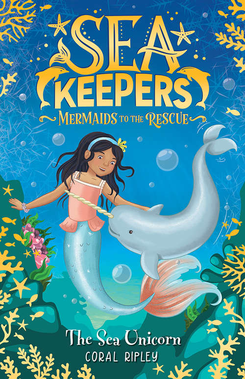 Book cover of The Sea Unicorn (Sea Keepers #2)
