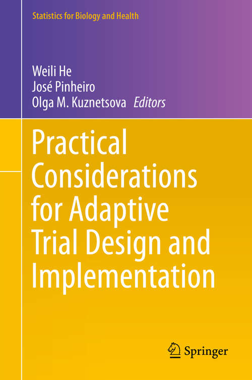 Practical Considerations for Adaptive Trial Design and Implementation