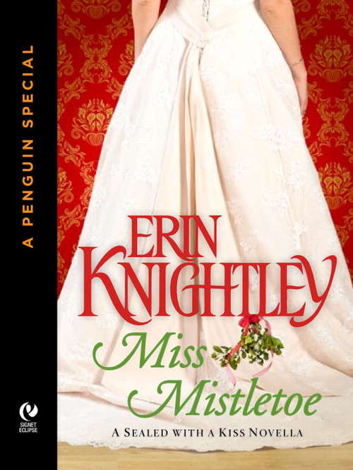 Book cover of Miss Mistletoe: A Sealed With A Kiss Novella