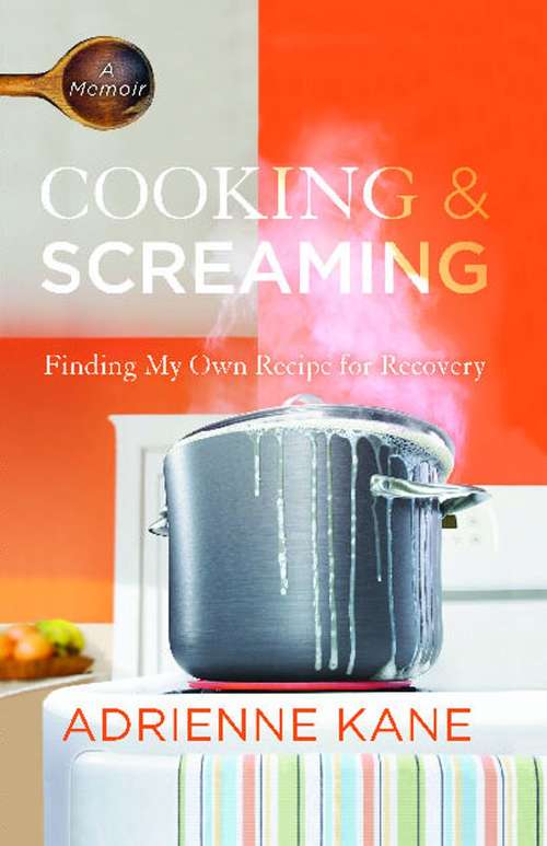 Book cover of Cooking & Screaming